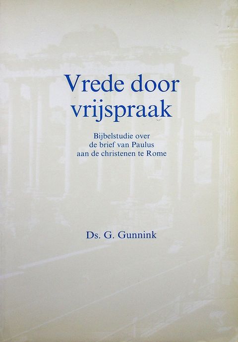 Ds. G. Gunnink - Vrede door vrijspraak