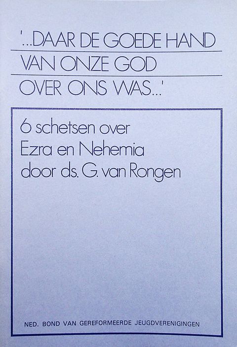 Ds. G. van Rongen - Ezra en Nehemia