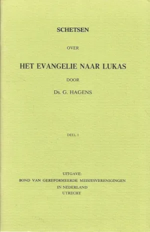 Het Evangelie naar Lukas, G. Hagens